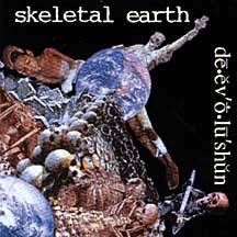 Skeletal Earth : De.ev' o.lu' shun